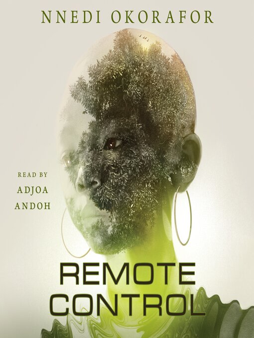 Nnedi Okorafor创作的Remote Control作品的详细信息 - 可供借阅